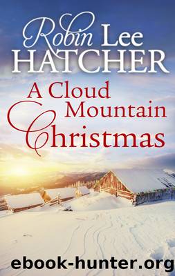 A Cloud Mountain Christmas by Robin Lee Hatcher