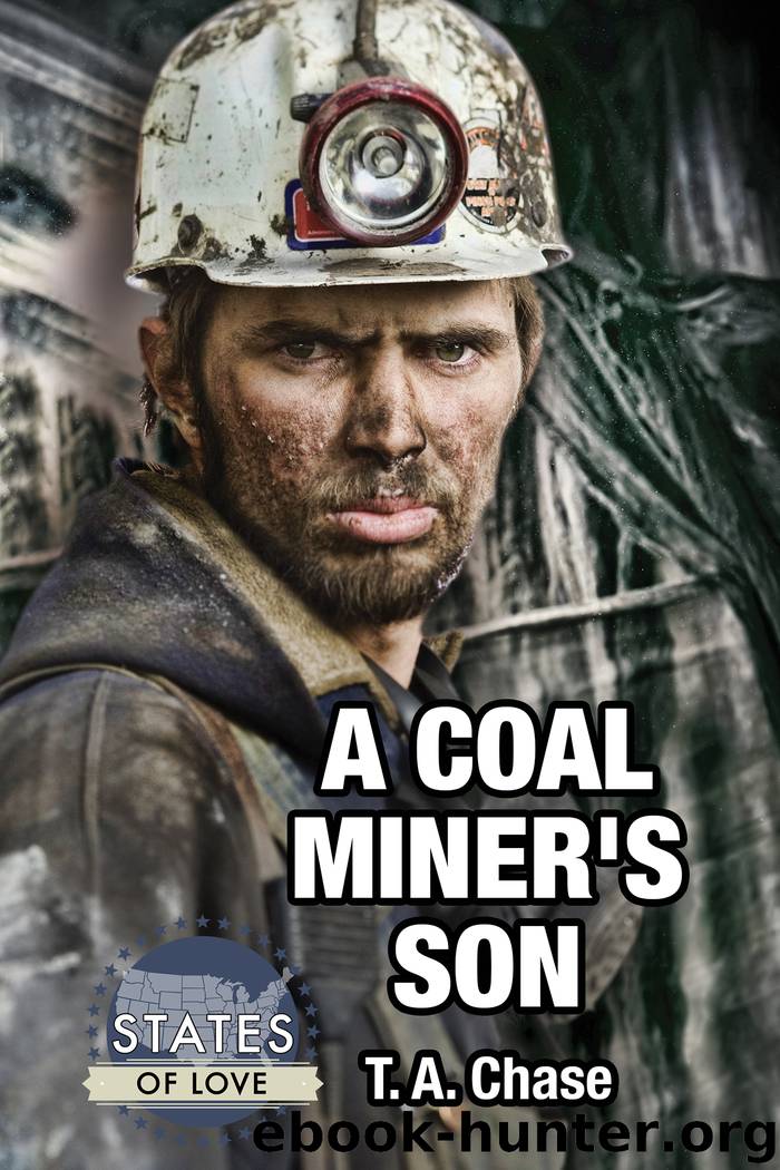 A Coal Miner's Son by T.A. Chase