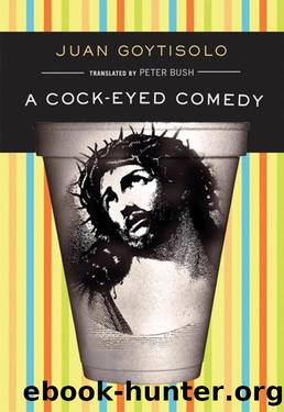 A Cock-Eyed Comedy by Juan Goytisolo