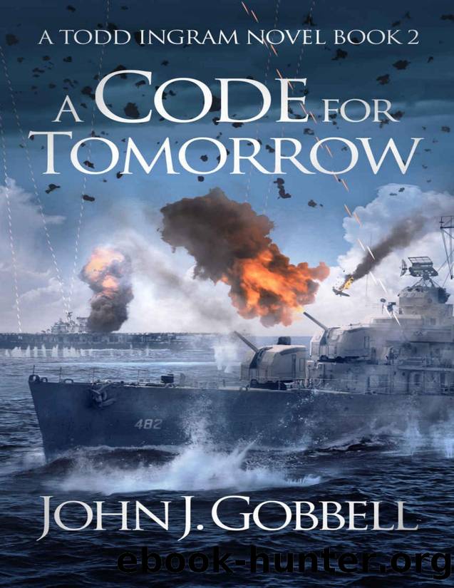 A Code for Tomorrow (The Todd Ingram Series Book 2) by John J. Gobbell