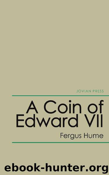 A Coin of Edward VII by Fergus Hume
