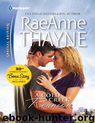 A Cold Creek Reunion by Thayne RaeAnne