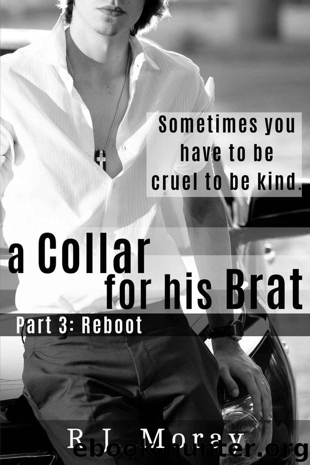 A Collar For His Brat 3_Reboot by R. J. Moray
