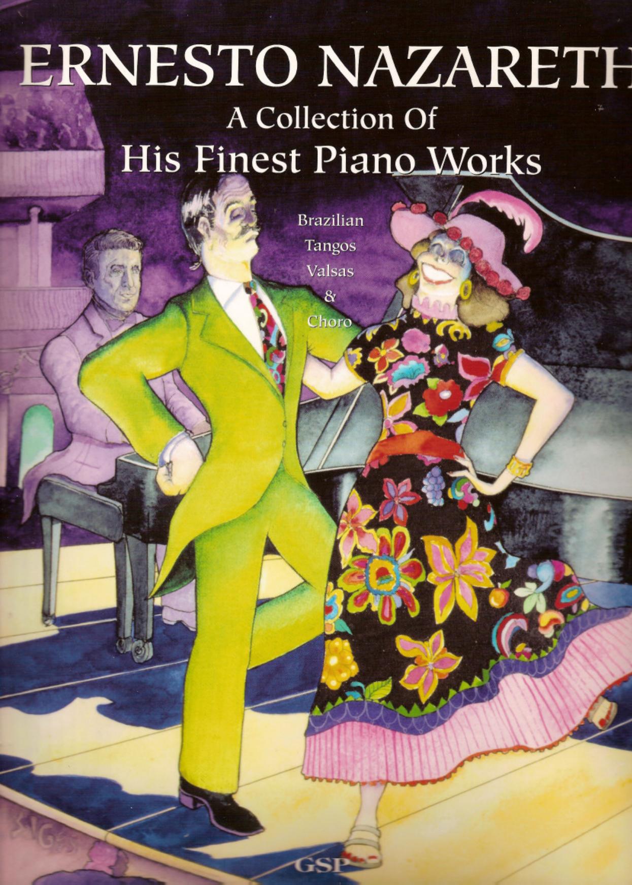 A Collection Of His Finest Piano Works by Nazareth Ernesto