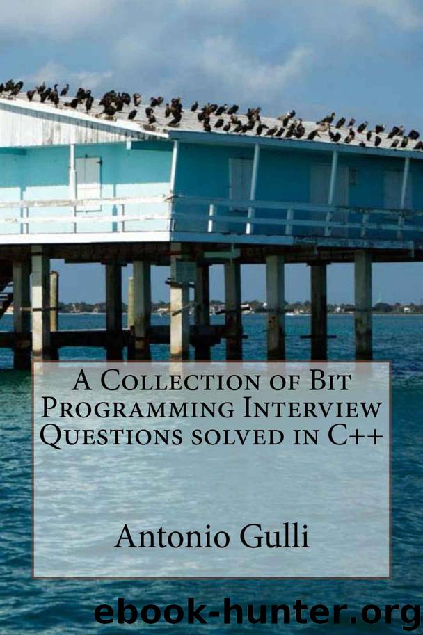 A Collection of Bit Programming Interview Questions solved in C++ by Antonio Gulli