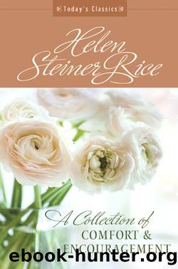 A Collection of Comfort and Encouragement by Helen Steiner Rice Foundation