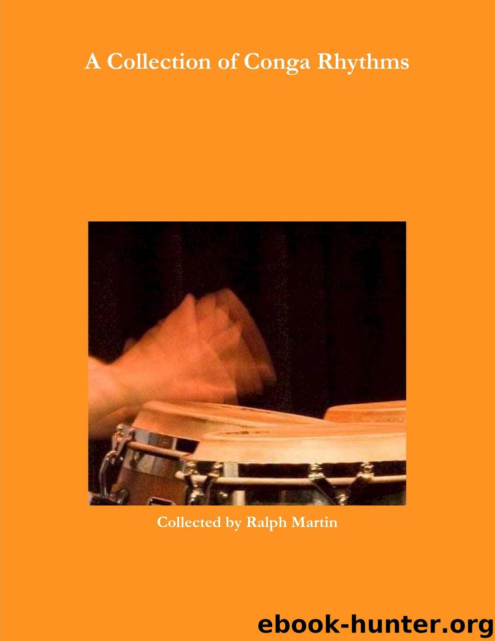 A Collection of Rhythms for Conga Drums by Ralph Martin