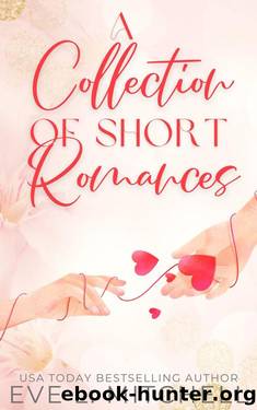 A Collection of Short Romances: Volume 1 by Eve L. Mitchell