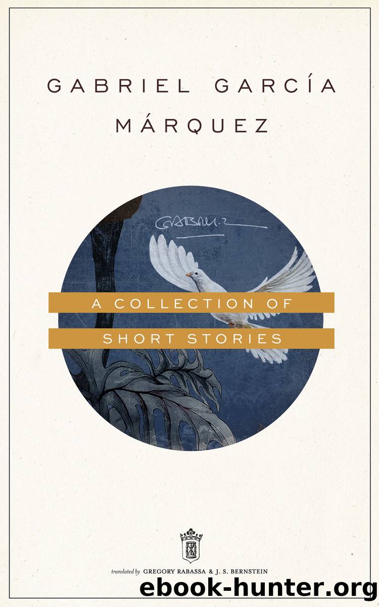 A Collection of Short Stories by Gabriel García Márquez