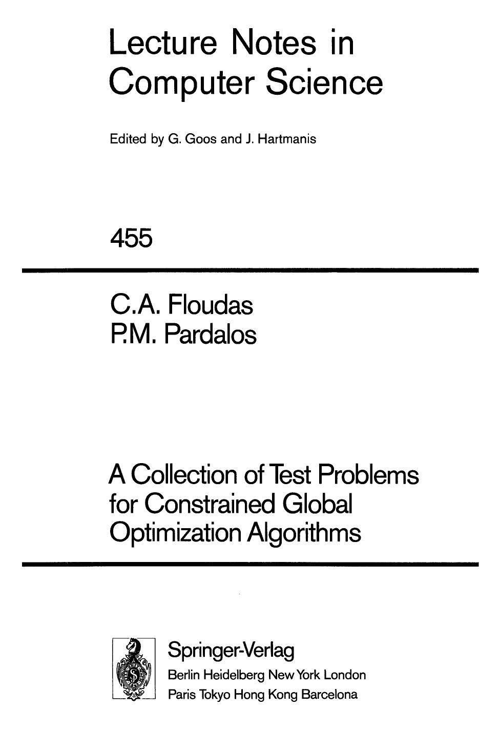 A Collection of Test Problems for Constrained Global Optimization Algorithms by Christodoulos A. Floudas Panos M. Pardalos (auth.)