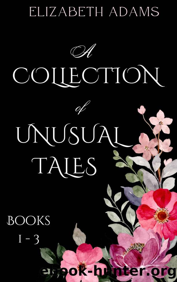 A Collection of Unusual Tales by Adams Elizabeth