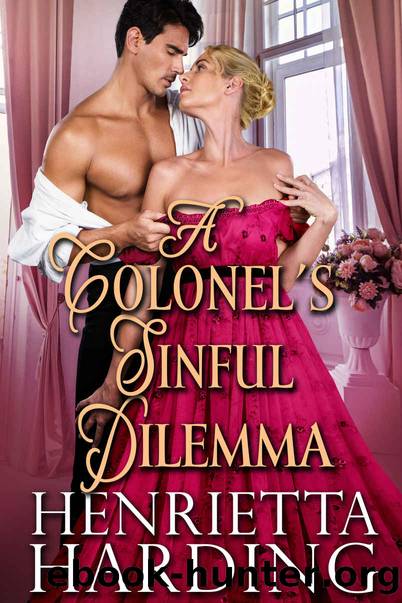 A Colonel's Sinful Dilemma by Harding Henrietta
