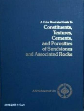 A Color Illustrated Guide to Constituents, Textures, Cements, and Porosities of Sandstones and Associated Rocks (AAPG Memoir 28) by Peter A. Scholle