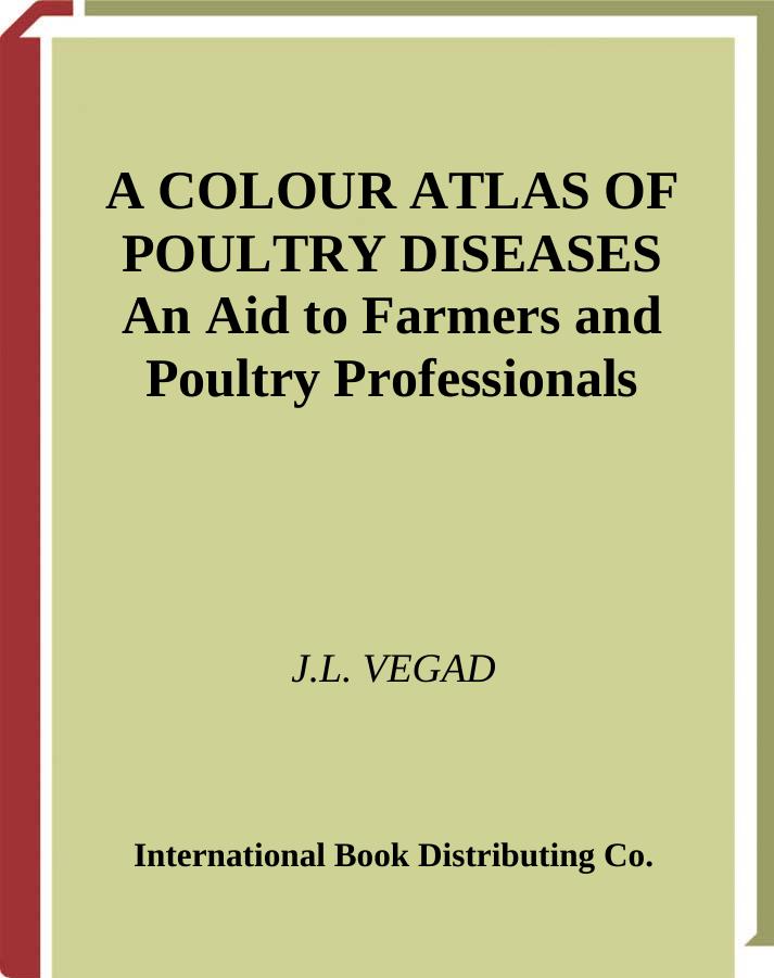 A Colour Atlas of Poultry Diseases: An Aid for Farmers and Poultry Professionals by J.L. Vegad