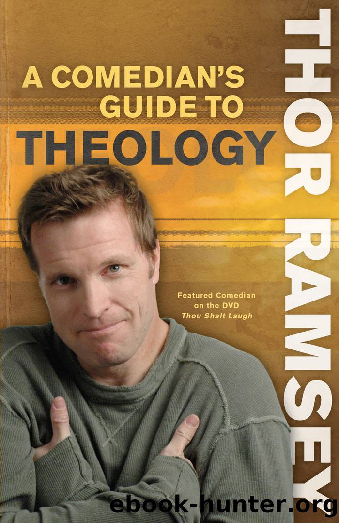 A Comedian's Guide to Theology by Thor Ramsey