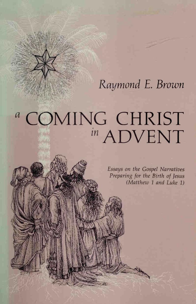 A Coming Christ in Advent, Christmas, Nativity by Raymond Edward Brown
