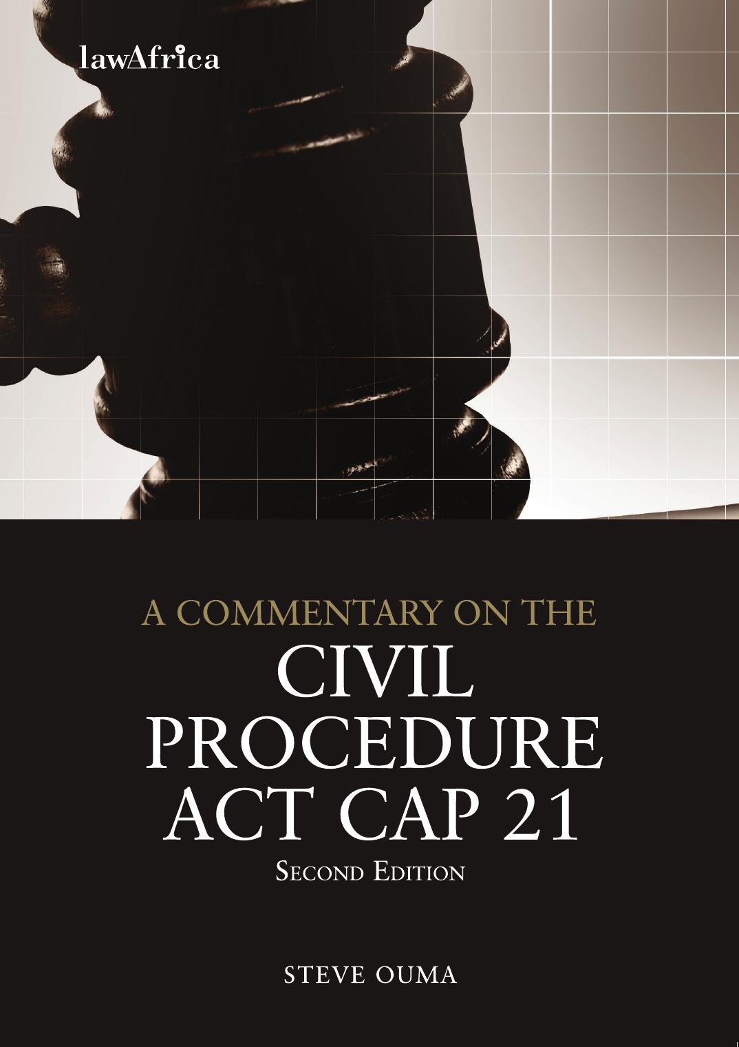 A Commentary on the Civil Procedure Act by Steve Ouma