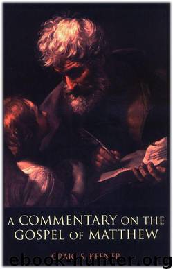 A Commentary on the Gospel of Matthew by Craig S. Keener