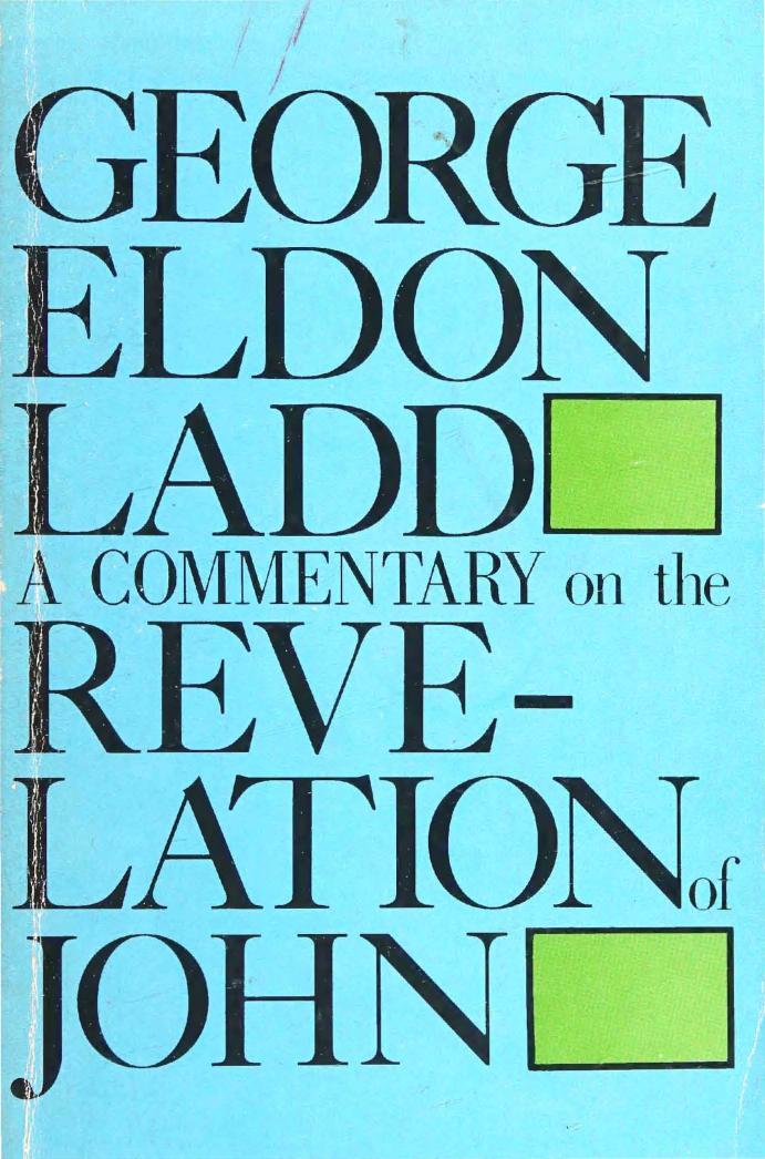 A Commentary on the Revelation of John by George Eldon Ladd