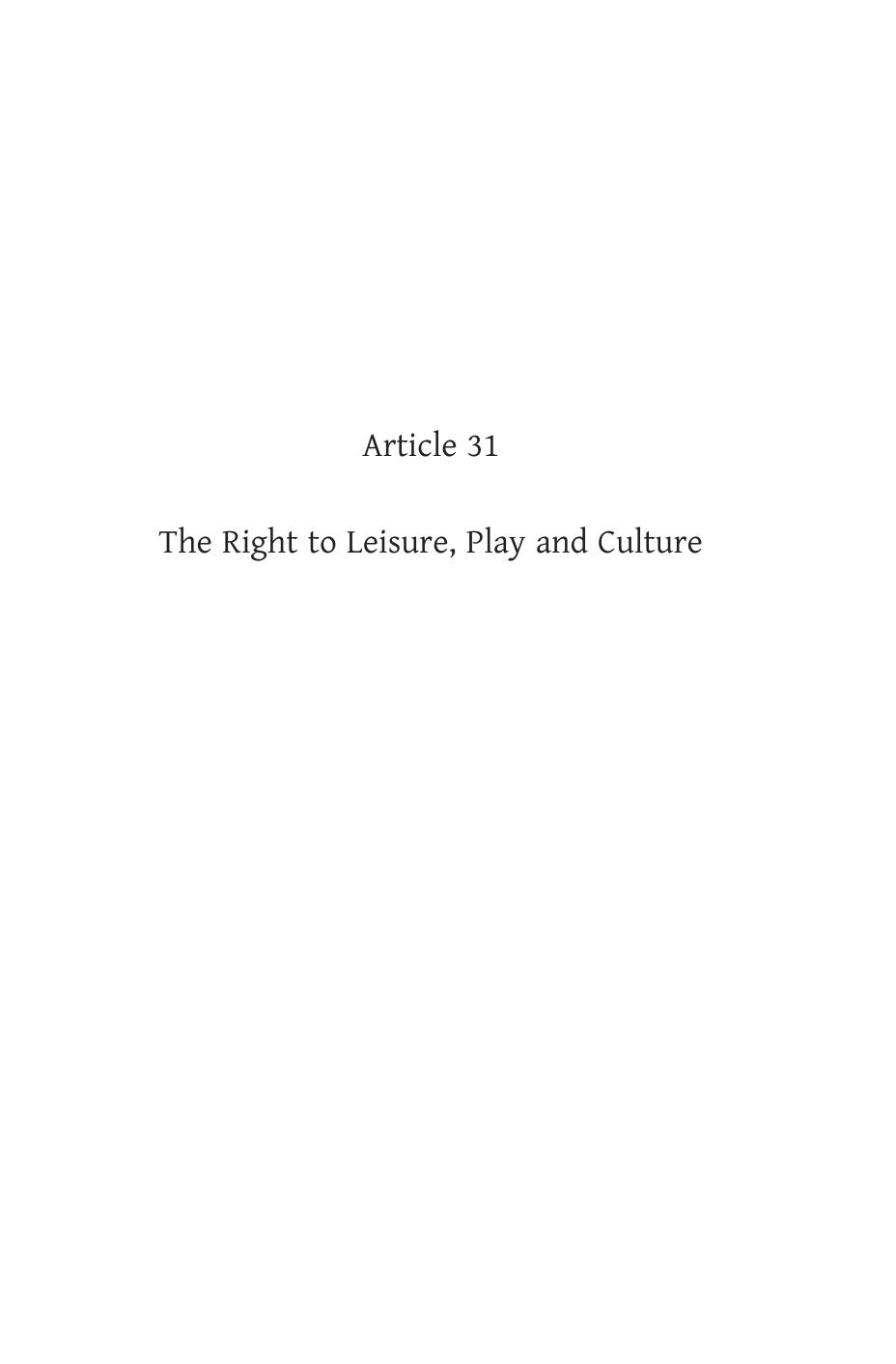 A Commentary on the United Nations Convention on the Rights of the Child, Article 31: the Right to Leisure, Play and Culture by Paulo David
