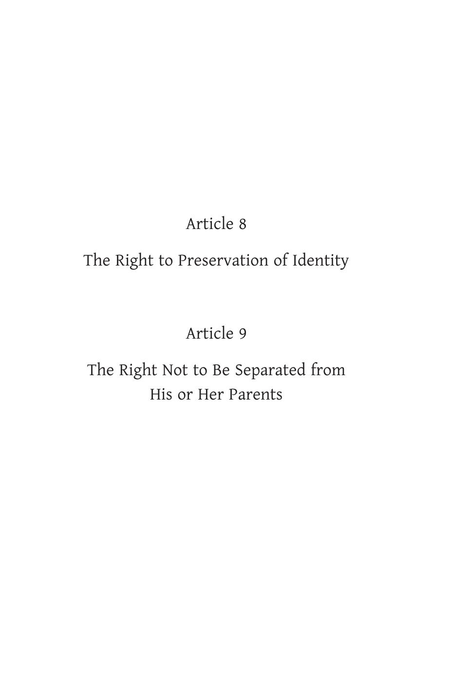 A Commentary on the United Nations Convention on the Rights of the Child, Articles 8-9: the Right to Preservation of Identity and the Right Not to Be Separated from His or Her Parents by Jaap Doek