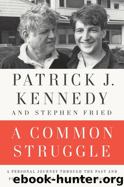 A Common Struggle by Patrick J. Kennedy & Stephen Fried