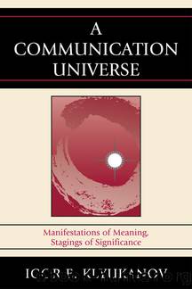 A Communication Universe by Klyukanov Igor E.;