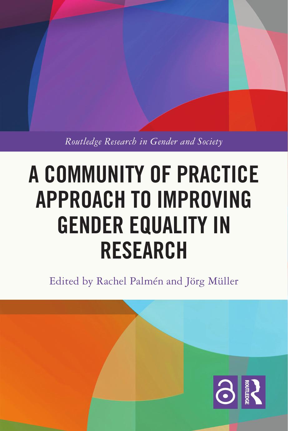 A Community of Practice Approach to Improving Gender Equality in Research by Rachel Palmén Jörg Müller
