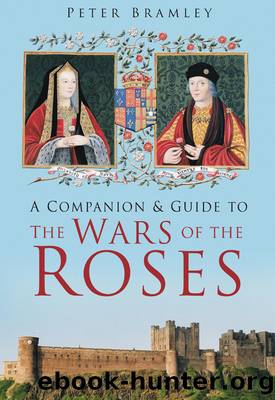 A Companion & Guide to the Wars of the Roses by Bramley Peter