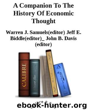 A Companion To The History Of Economic Thought by Warren J. Samuels(editor) Jeff E. Biddle(editor)_ John B. Davis (editor)