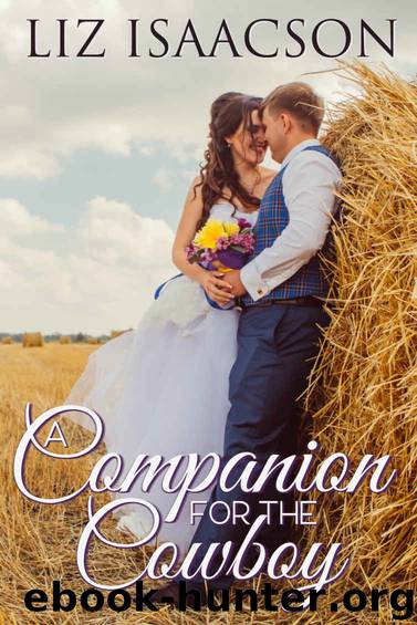 A Companion for the Cowboy (Brush Creek Brides Book 2) by Liz Isaacson
