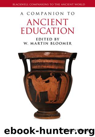 A Companion to Ancient Education by Bloomer W. Martin;