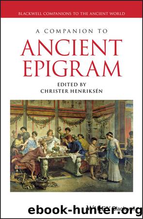 A Companion to Ancient Epigram by Henriksén Christer;