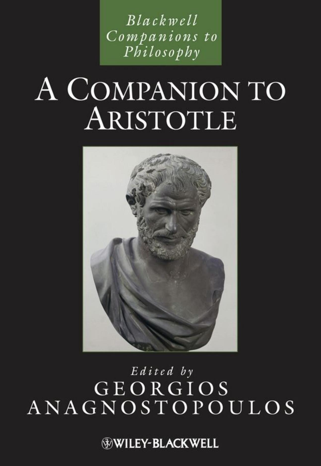 A Companion to Aristotle (Blackwell Companions to Philosophy) by Georgios Anagnostopoulos