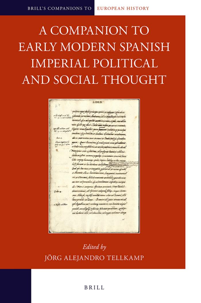 A Companion to Early Modern Spanish Imperial Political and Social Thought by Jrg Tellkamp