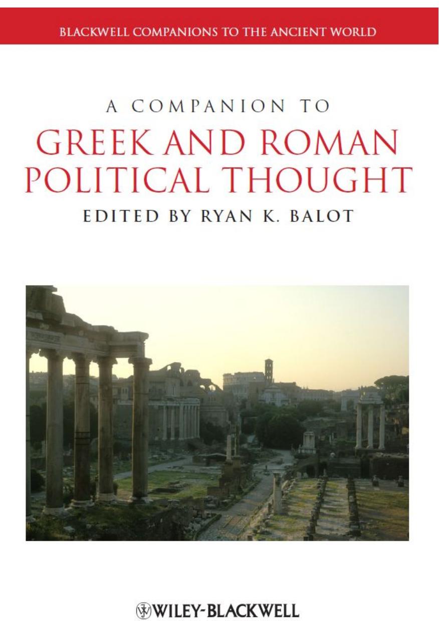 A Companion to Greek and Roman Political Thought by Balot Ryan K