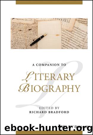 A Companion to Literary Biography by Bradford Richard;