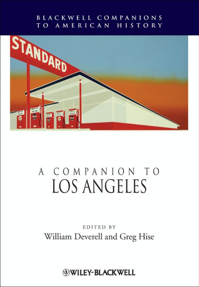 A Companion to Los Angeles (Blackwell Companions to American History) by William Deverell Greg Hise