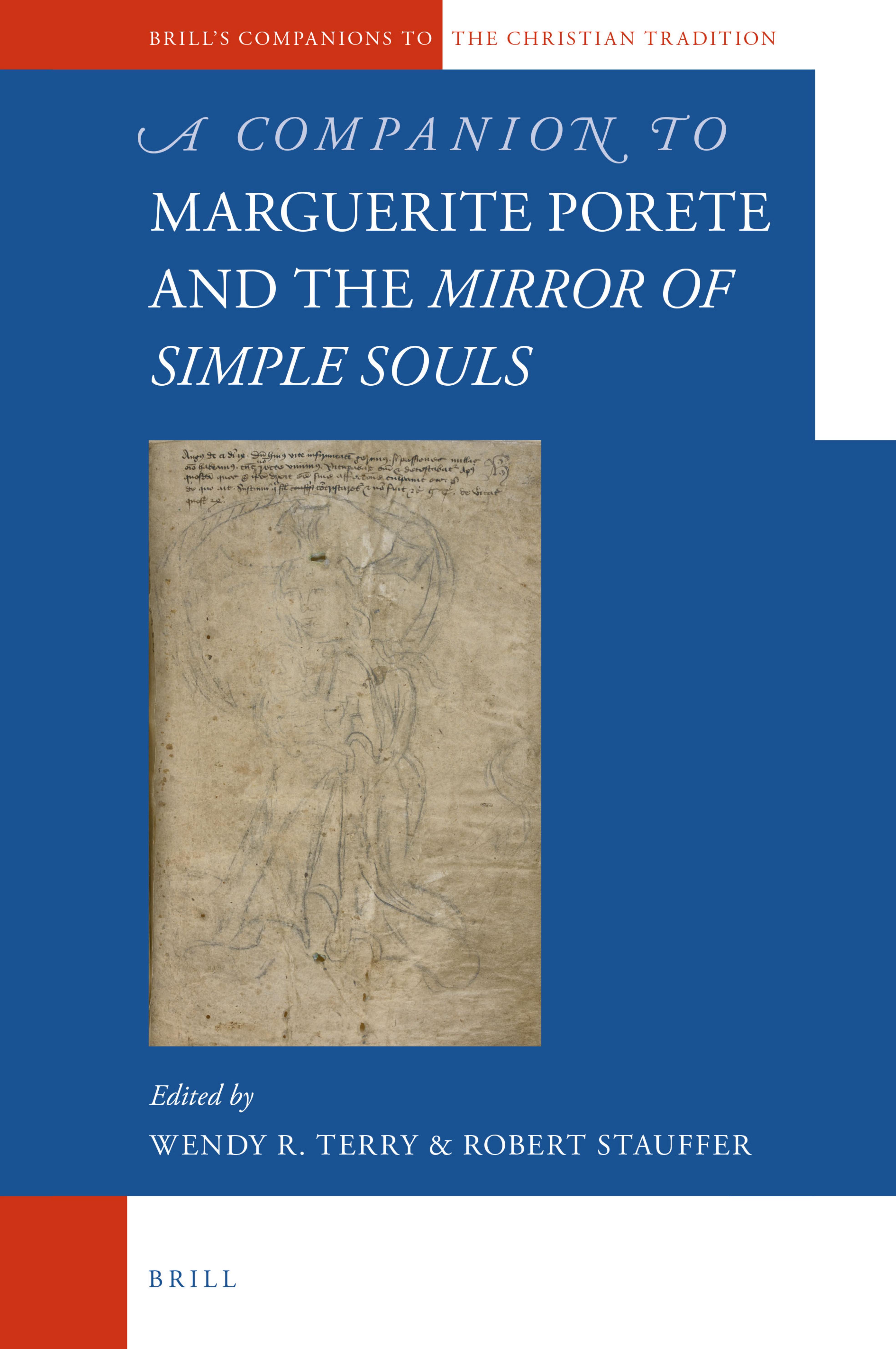 A Companion to Marguerite Porete and the Mirror of Simple Souls by Robert Stauffer & Wendy R. Terry