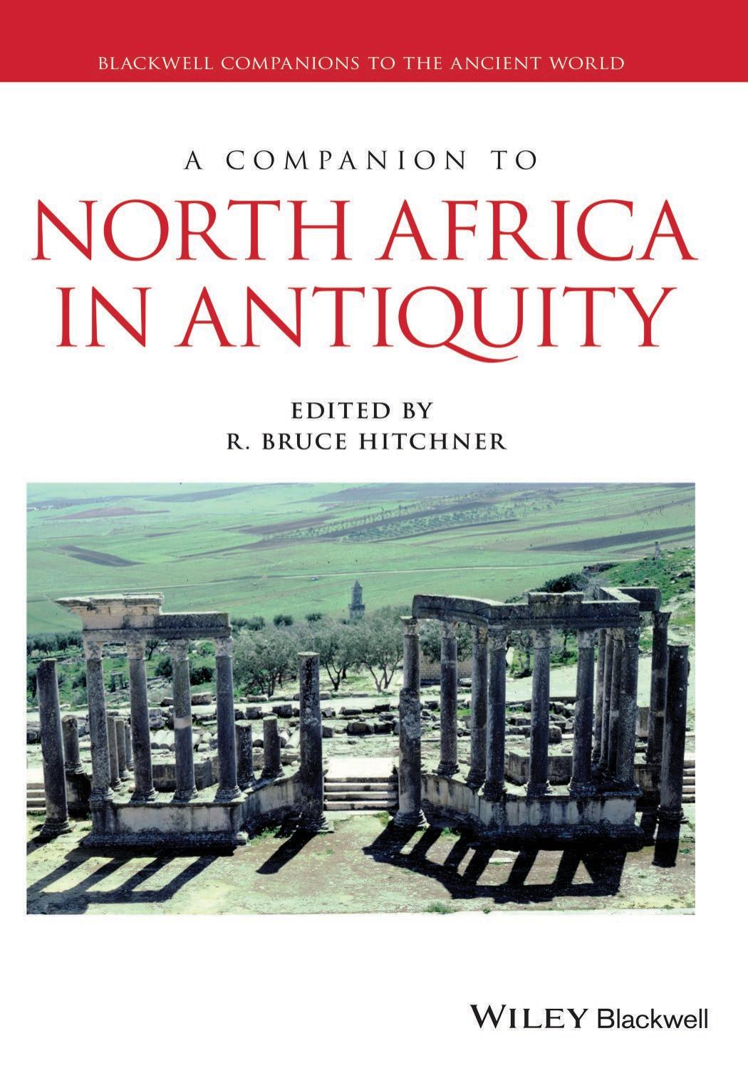 A Companion to North Africa in Antiquity by Bruce Hitchner