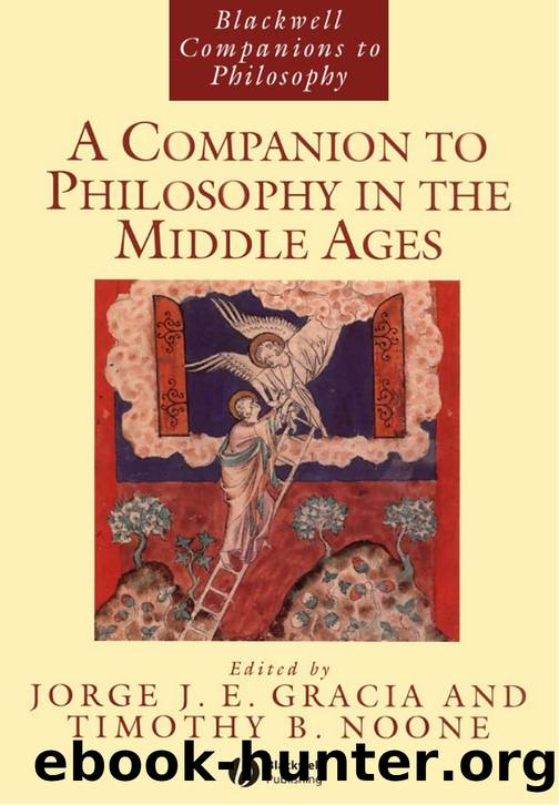 A Companion to Philosophy in the Middle Ages by Jorge J. E. Gracia && Timothy B. Noone
