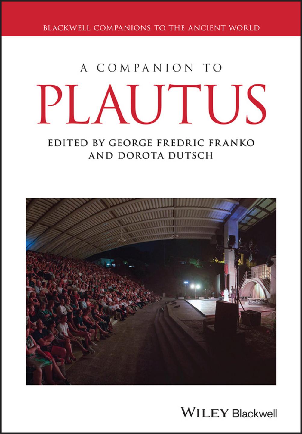 A Companion to Plautus by George Fredric Franko Dorota Dutsch (eds.)