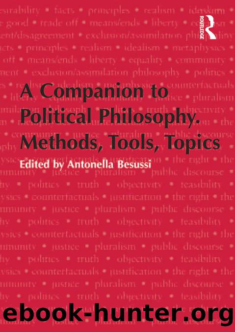 A Companion to Political Philosophy. Methods, Tools, Topics by Antonella Besussi