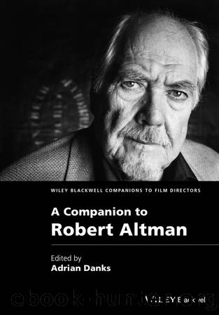 A Companion to Robert Altman by Danks Adrian;