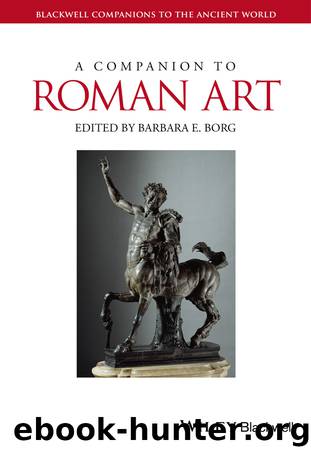 A Companion to Roman Art by Borg Barbara E.;