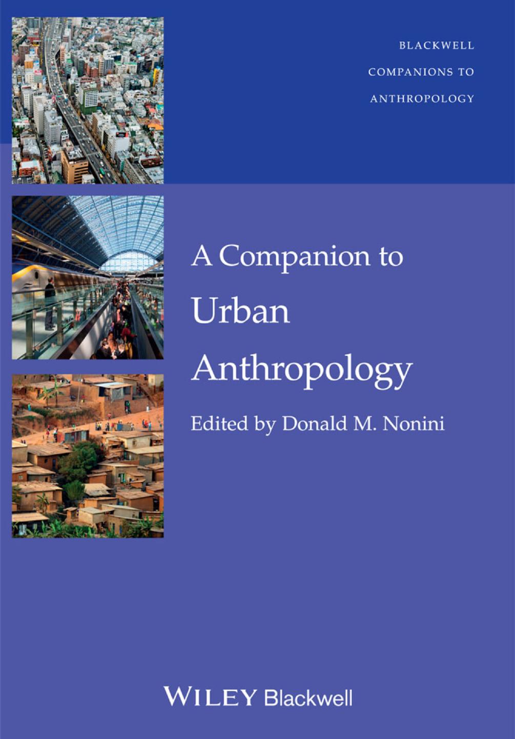 A Companion to Urban Anthropology by Donald Nonini ed