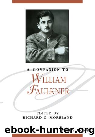A Companion to William Faulkner by Richard C. Moreland