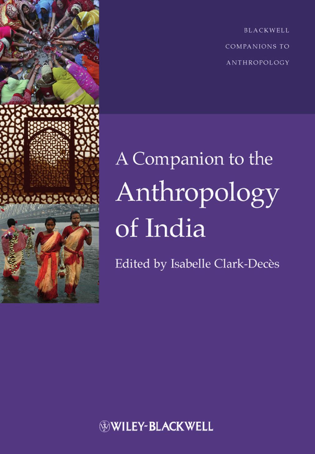 A Companion to the Anthropology of India by Clark-Dec?s Isabelle