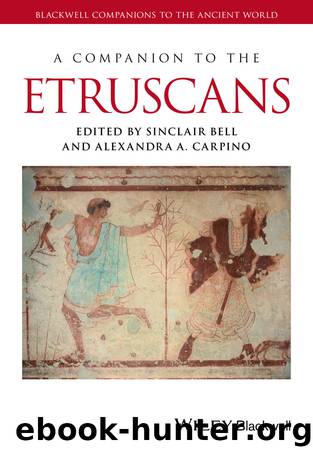 A Companion to the Etruscans by Bell Sinclair; Carpino Alexandra A.; & Alexandra A. Carpino