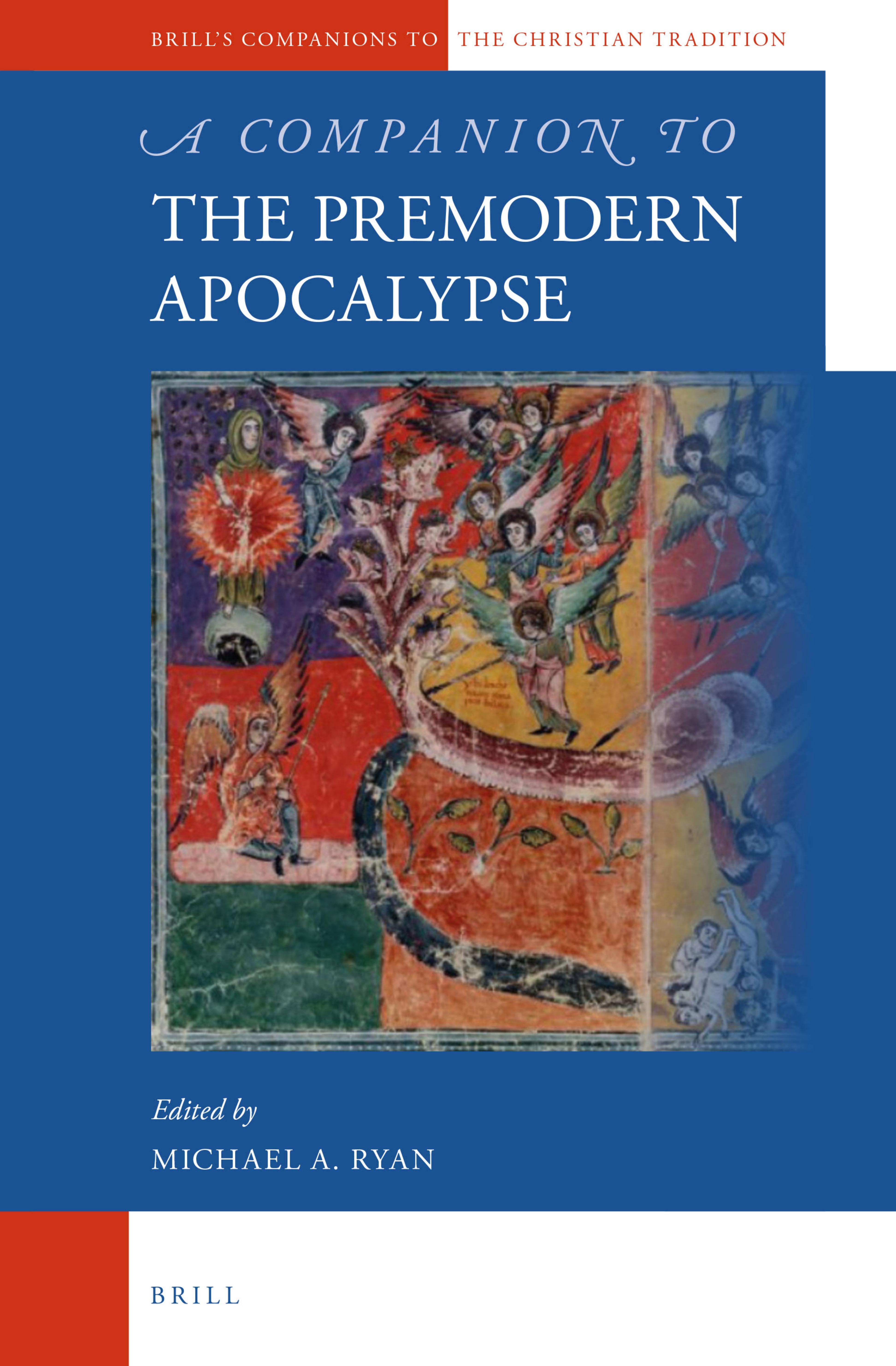 A Companion to the Premodern Apocalypse by Michael A. Ryan